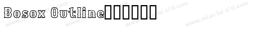 Bosox Outline字体转换